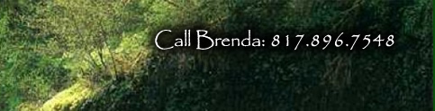 Call Brenda: 817.896.7548